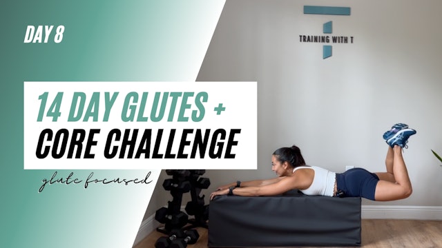 Day 8 of the 14 day glutes + core challenge