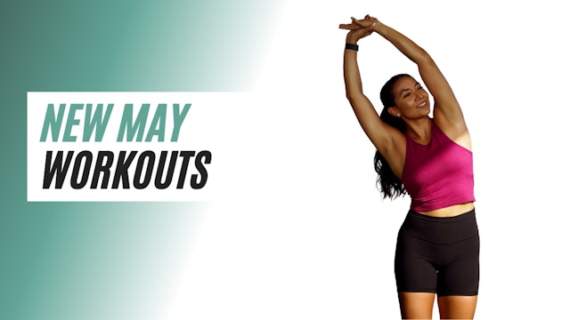 NEW MAY WORKOUTS