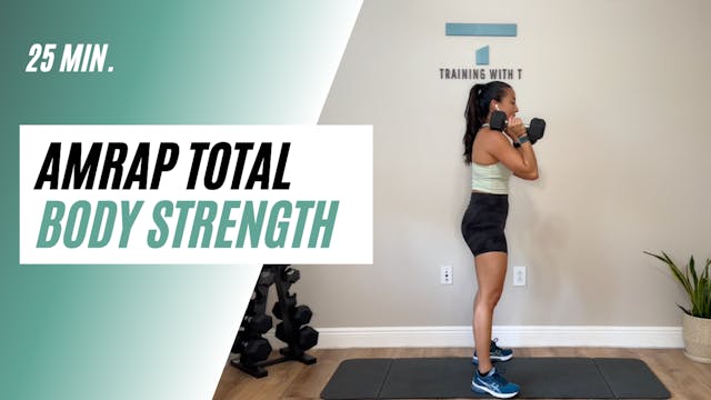 25 min. AMRAP Total Body Strength