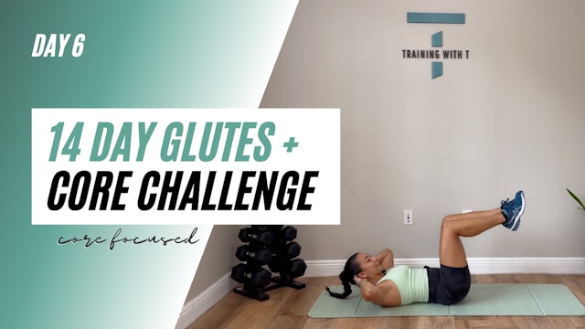 Day 6 of the 14 day glutes + core challenge