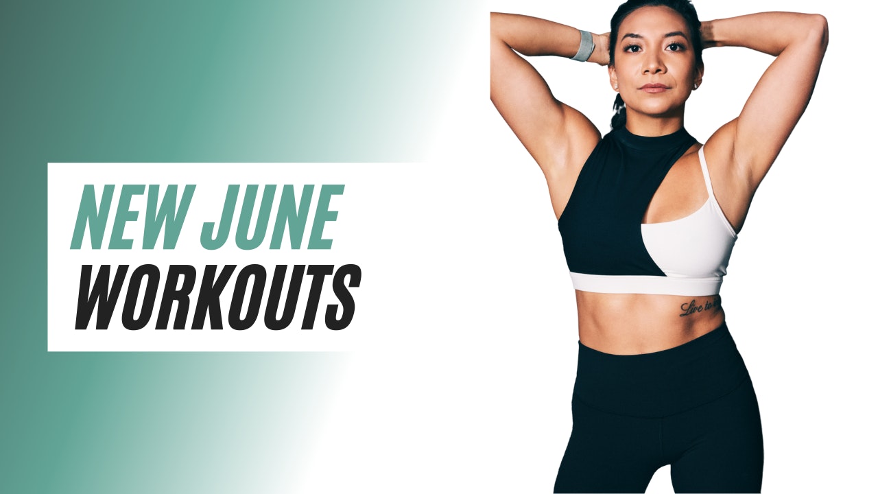 NEW JUNE WORKOUTS