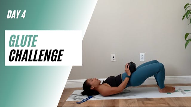 Day 4 of GLUTE CHALLENGE