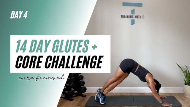 Day 4 of the 14 day glutes + core challenge