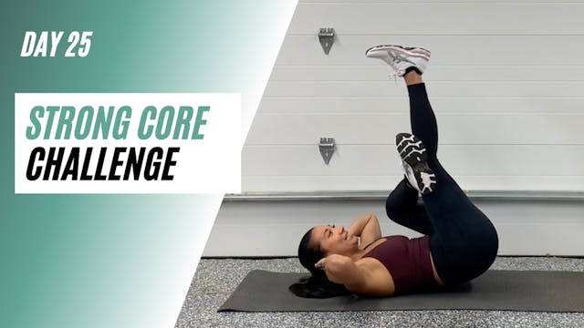 Day 25 of STRONG CORE