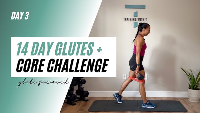 Day 3 of the 14 day Glutes + Core Challenge