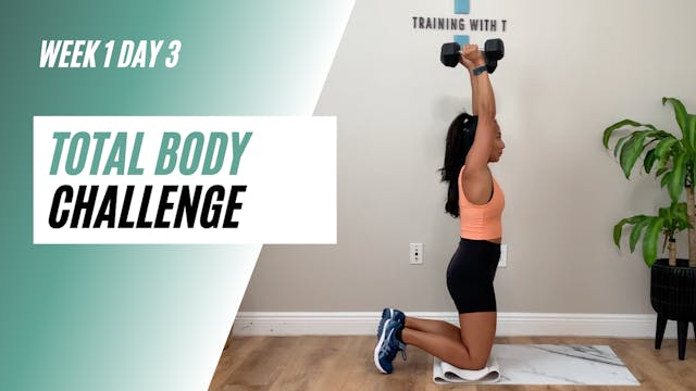 Week 1 Day 3 of the Total Body challenge