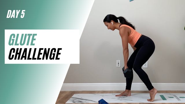 Day 5 of GLUTE CHALLENGE