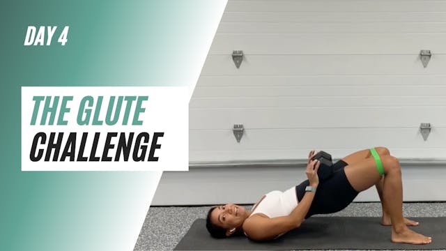 DAY 4 of the GLUTE CHALLENGE