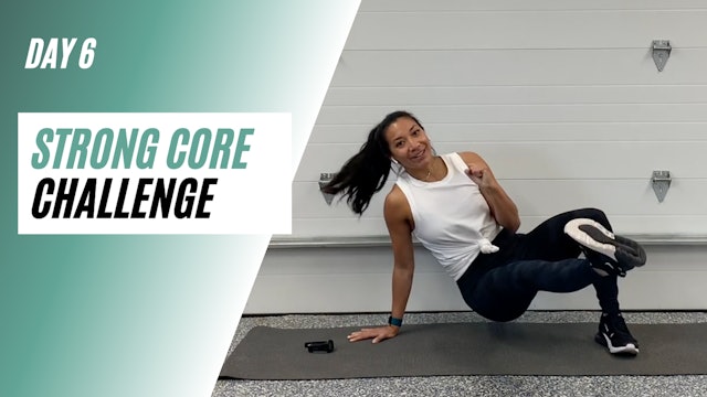 Day 6 of STRONG CORE