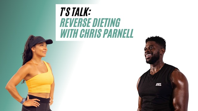 T's talk: Reverse dieting with Chris Parnell