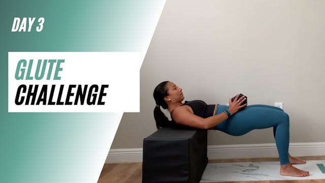 Day 3 of GLUTE CHALLENGE