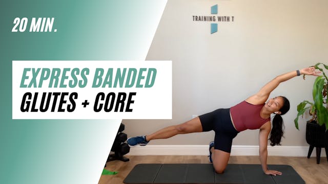 20 min. express banded glutes + core