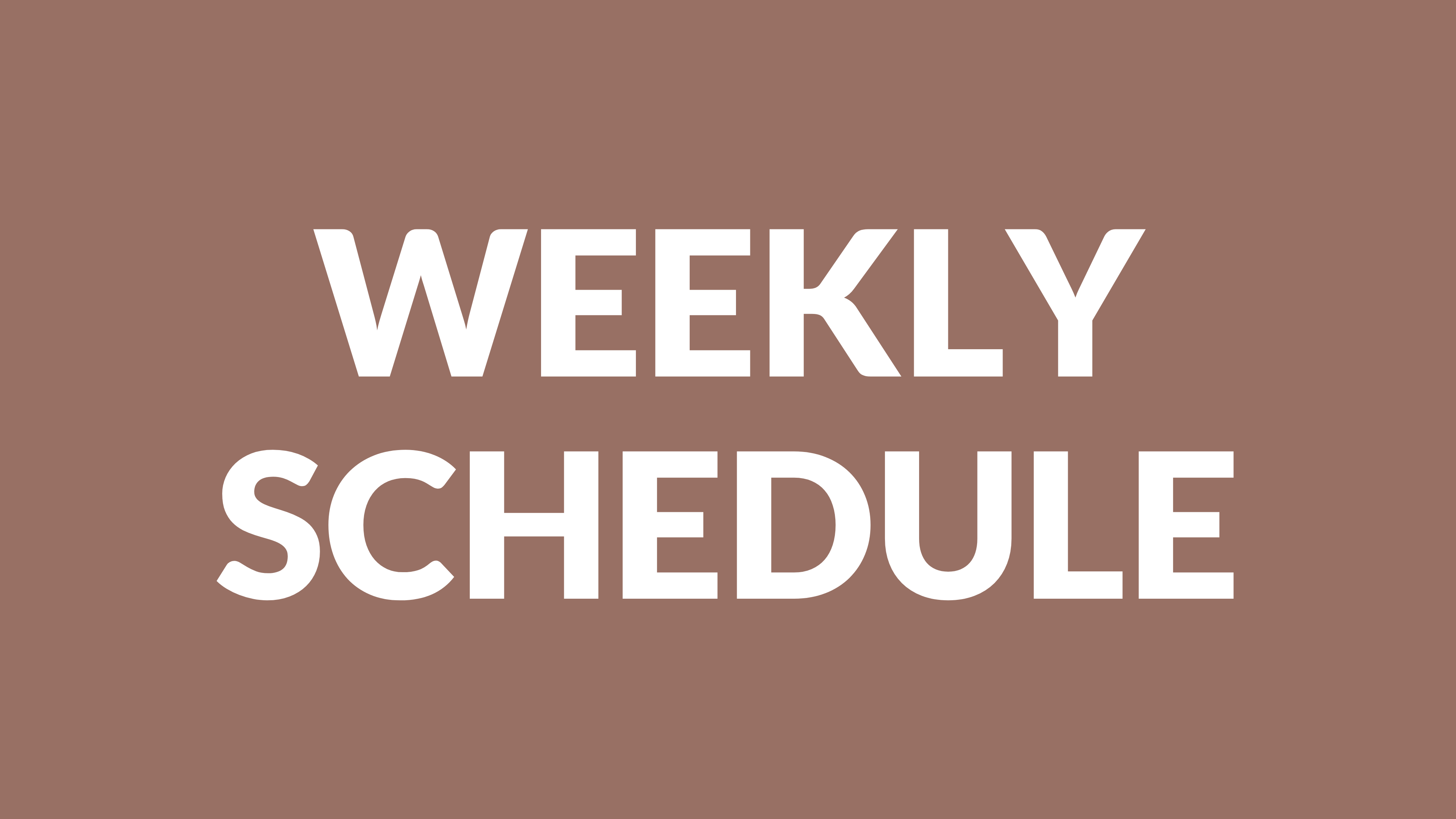 WEEKLY SCHEDULE