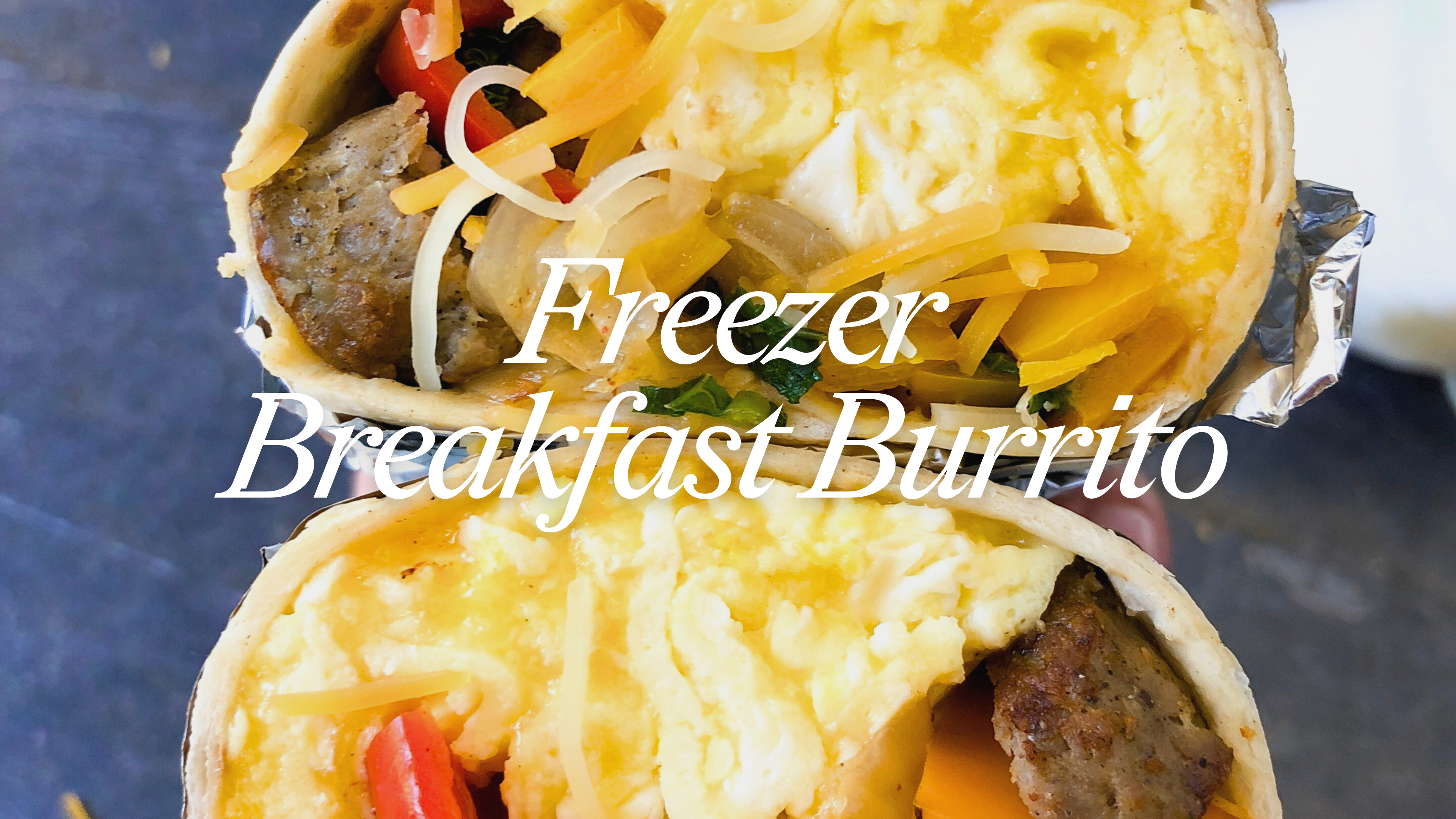 Freezer Breakfast Burritos