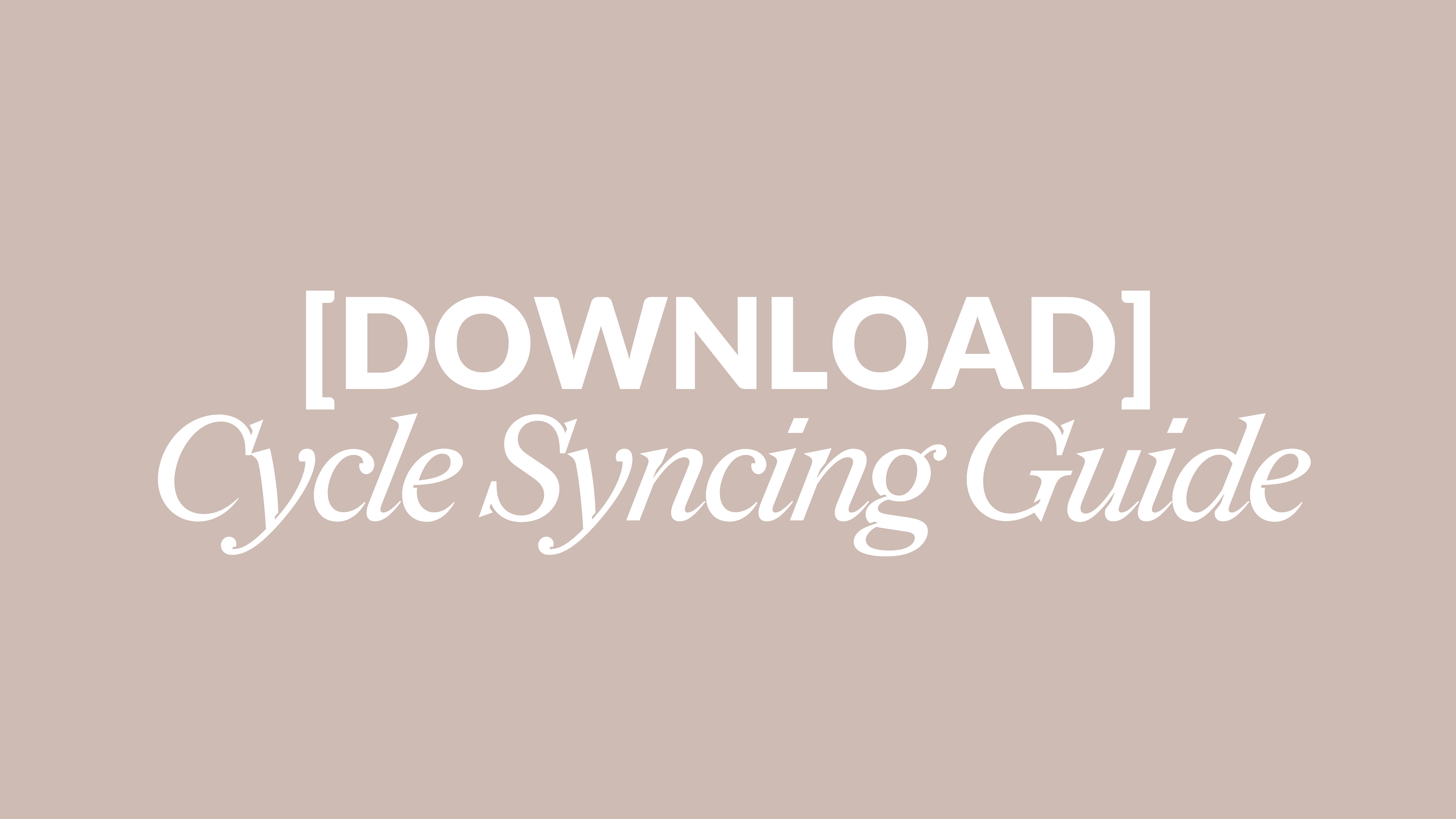 DOWNLOAD: CYCLE SYNCING GUIDE