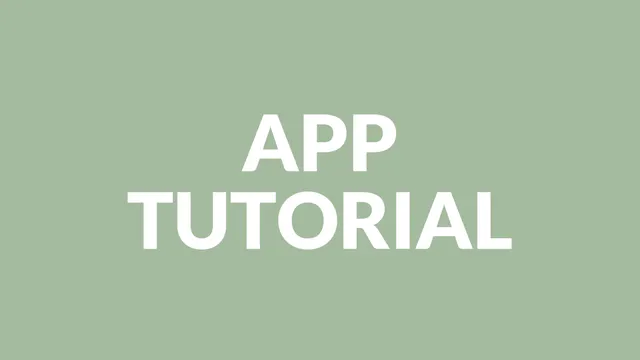 APP TUTORIAL