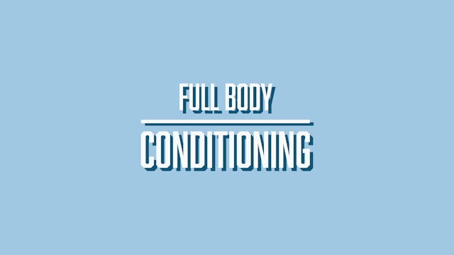 FULL BODY CONDITIONING