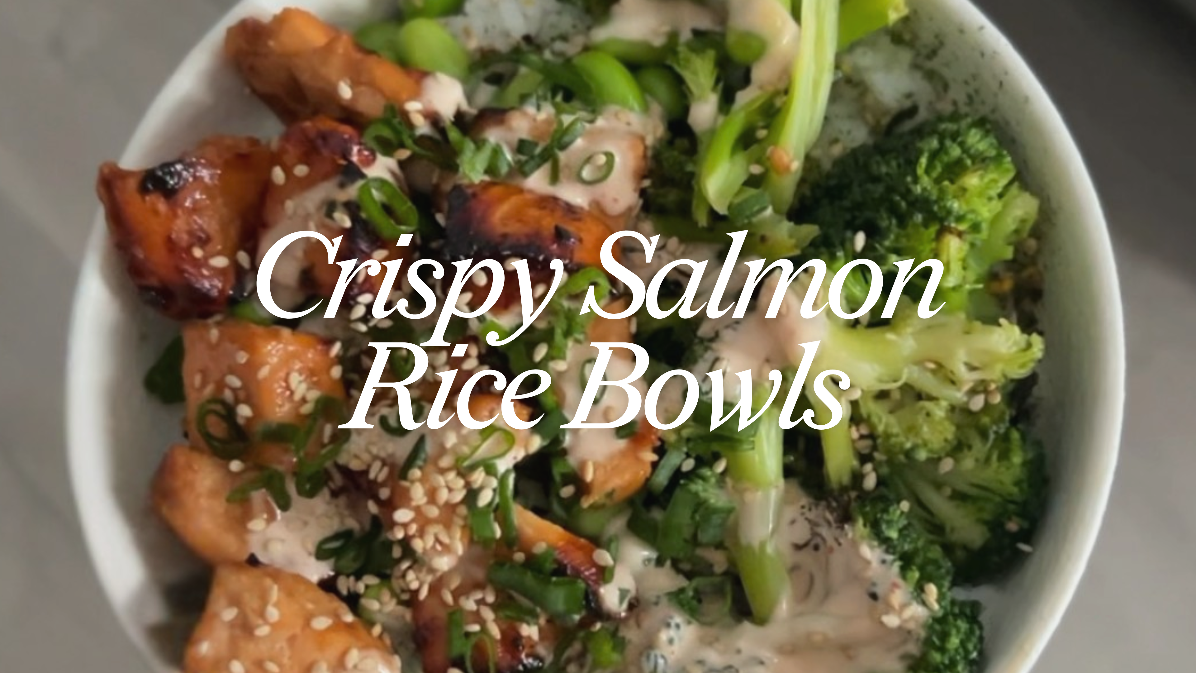 Crispy Salmon Rice Bowls