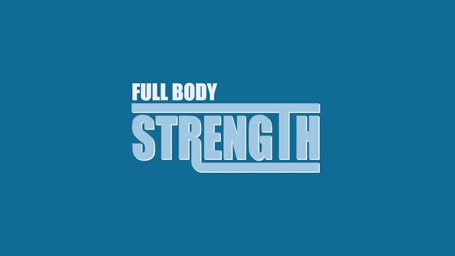 FULL BODY STRENGTH