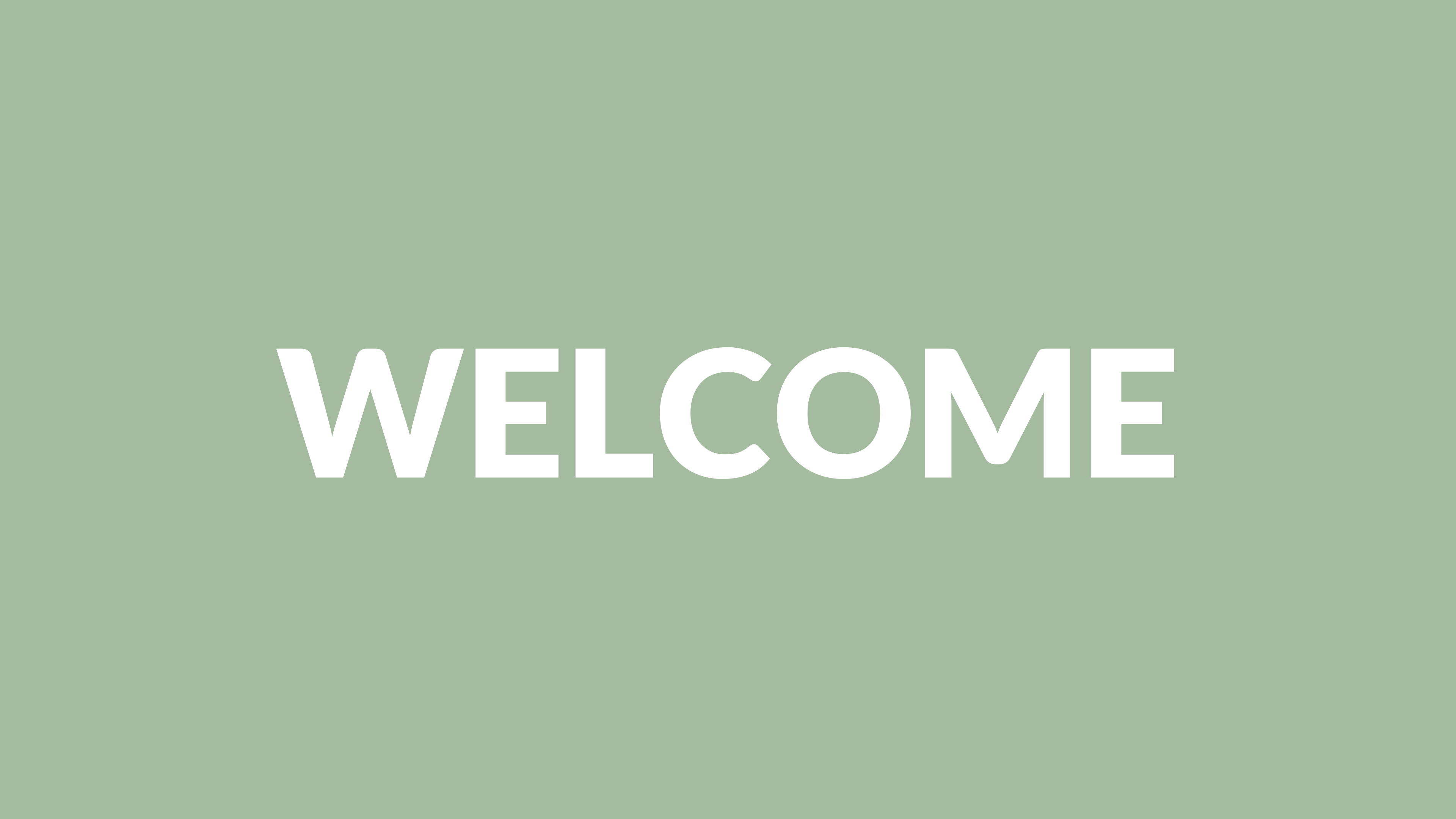 WELCOME