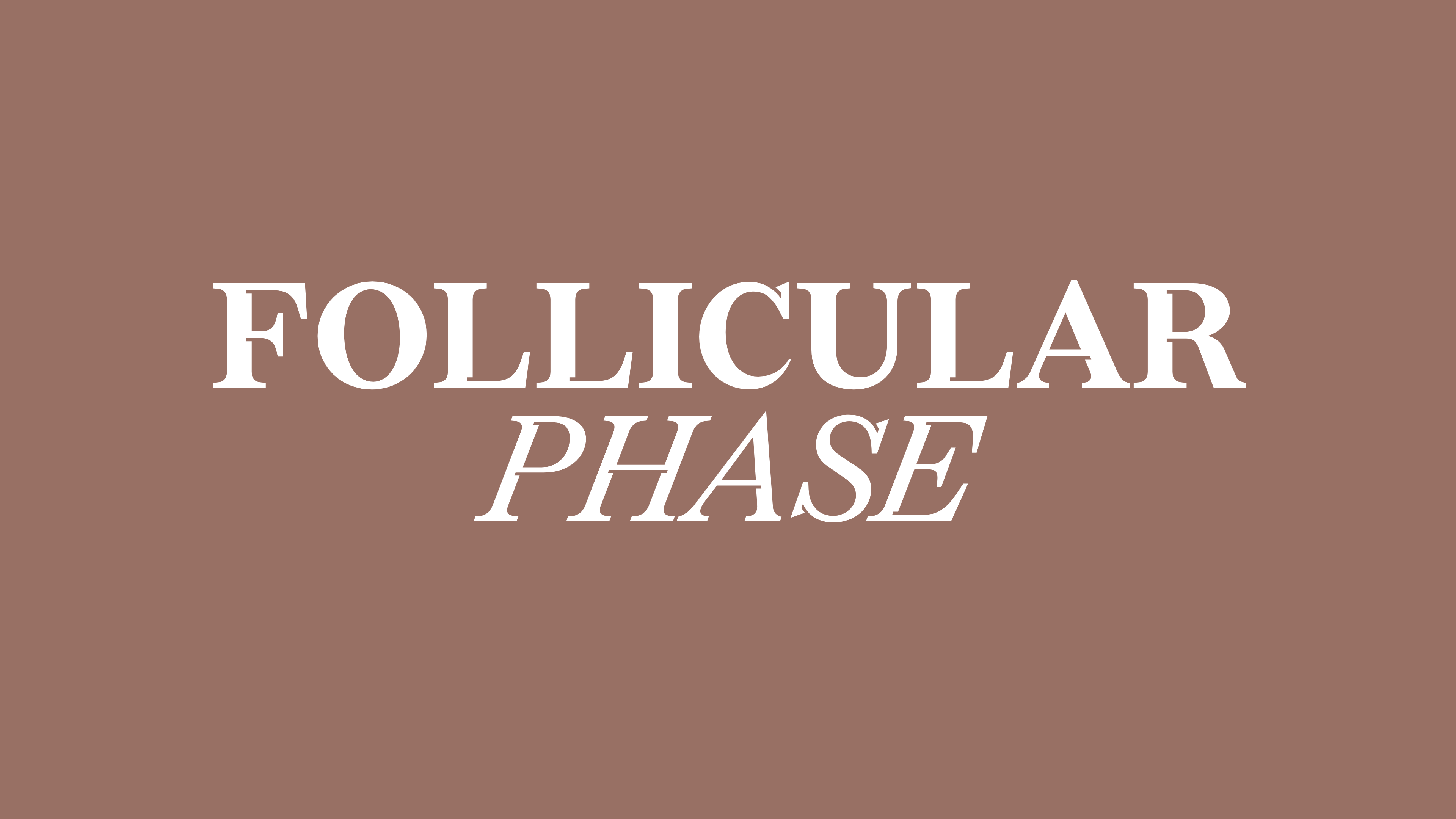 FOLLICULAR PHASE