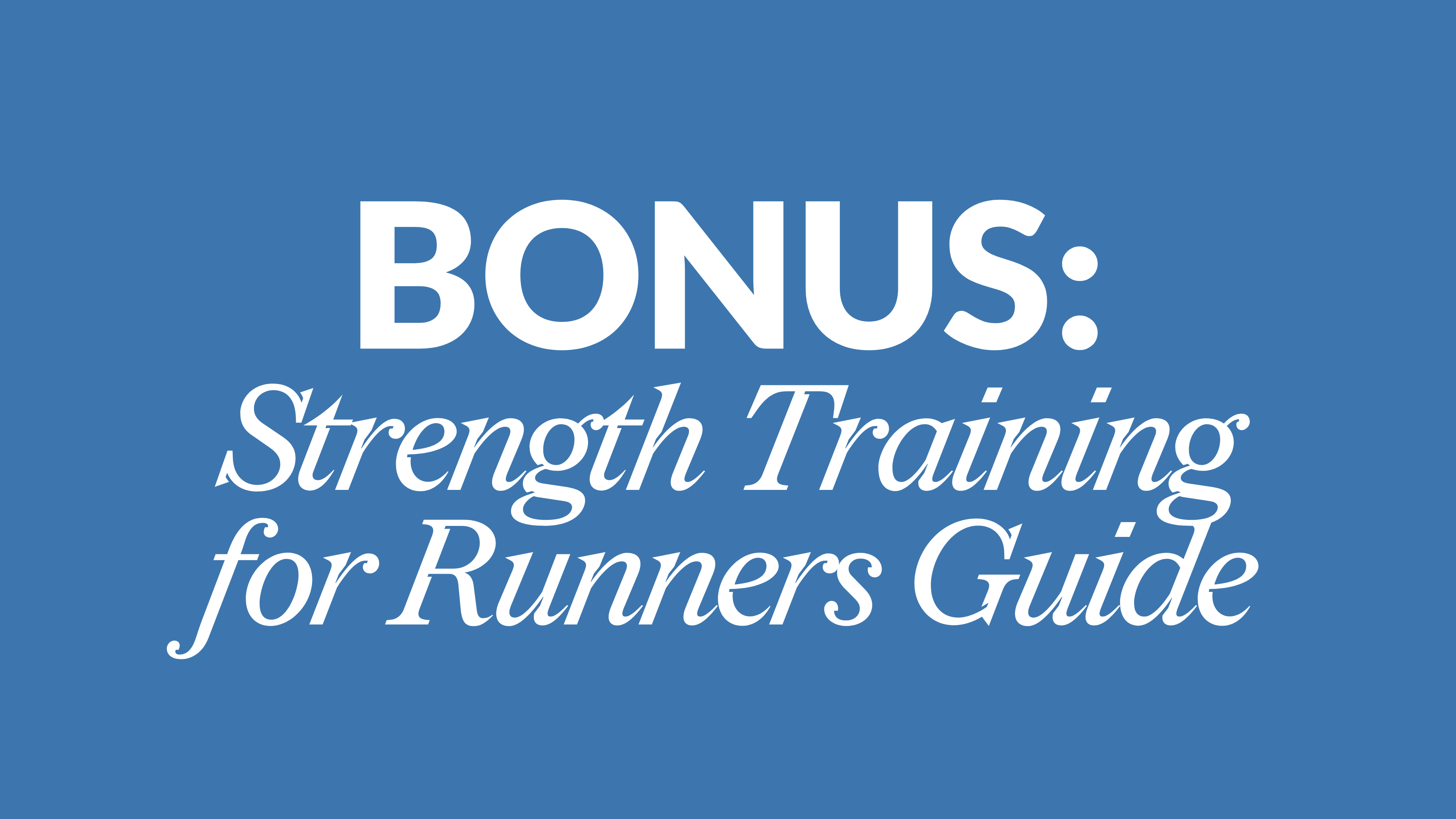 BONUS: Strength Training for Runners