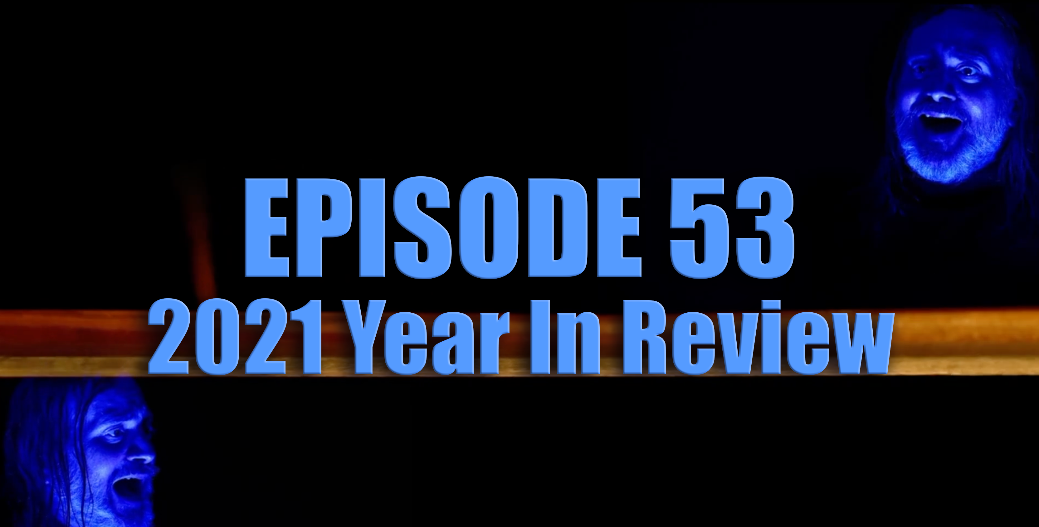 Transparent Film Festival Presents Episode 53 - 2021 Year In Review