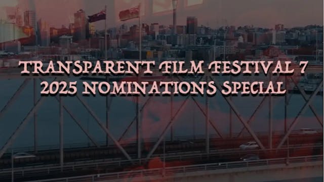 Transparent Film Festival 7 Nominations