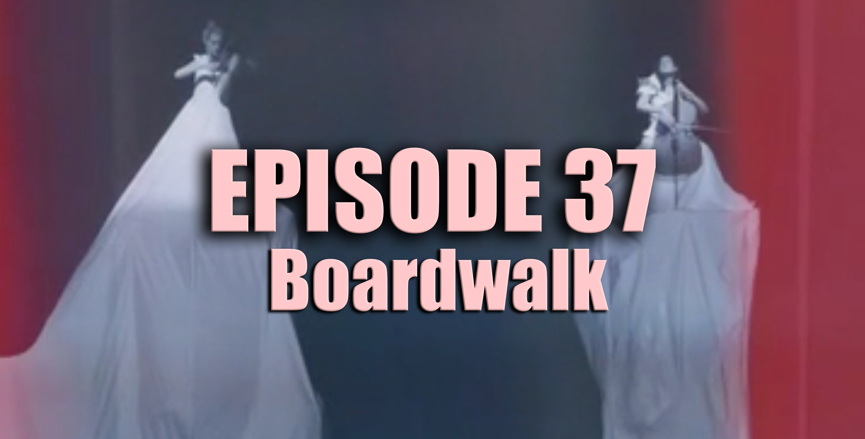 Transparent Film Festival Presents Episode 37 - Boardwalk