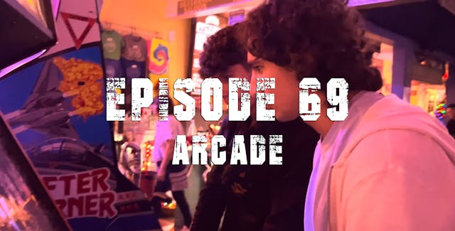 TFF Presents Ep. 69 - Arcade
