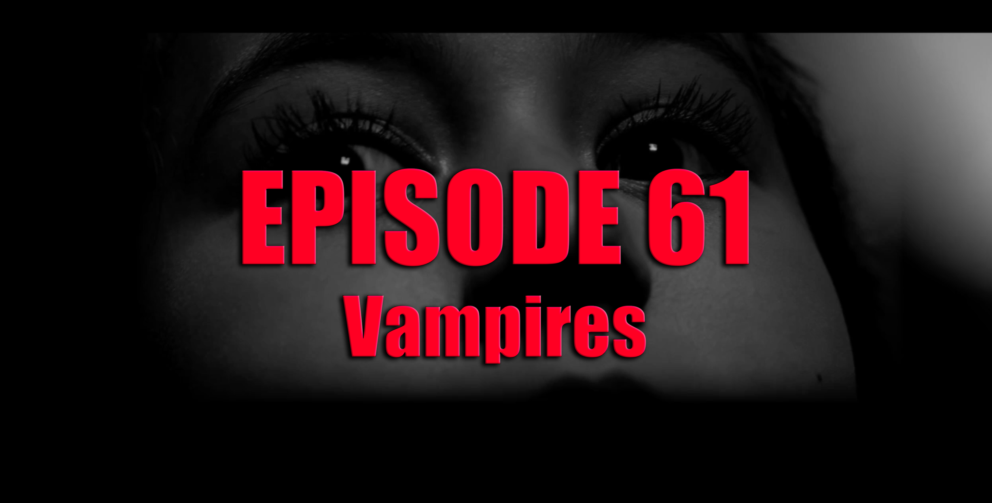 Transparent Film Festival Presents Episode 61 - Vampires