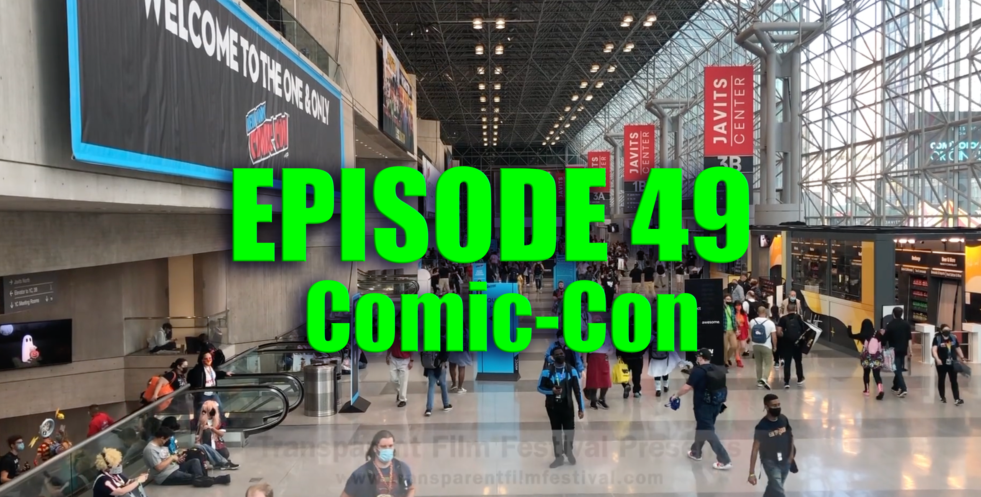 Transparent Film Festival Presents Episode 49 - Comic-Con