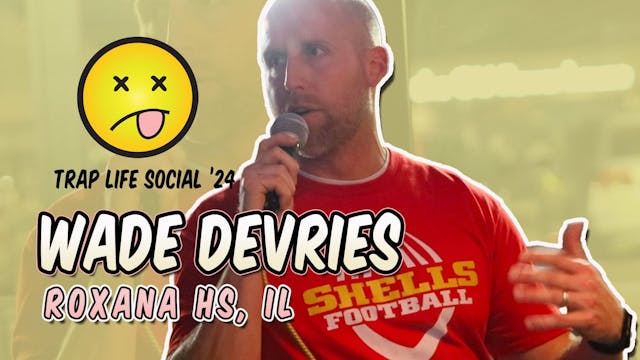 Trap Life Social '24 | Wade DeVries 