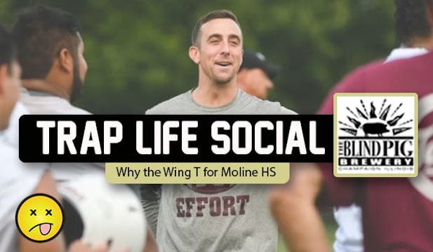 Trap Life Social '23 | Why the Wing-T...