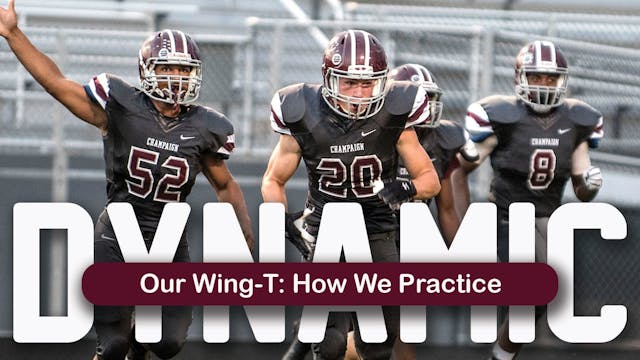Dynamic: Our Wing-T - How We Practice