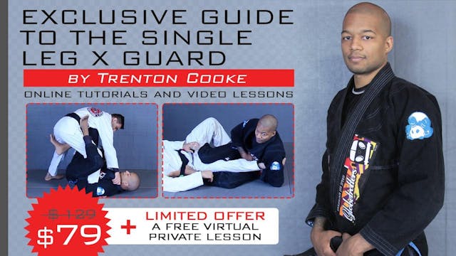 EXCLUSIVE GUIDE TO THE SINGLE LEG X GUARD