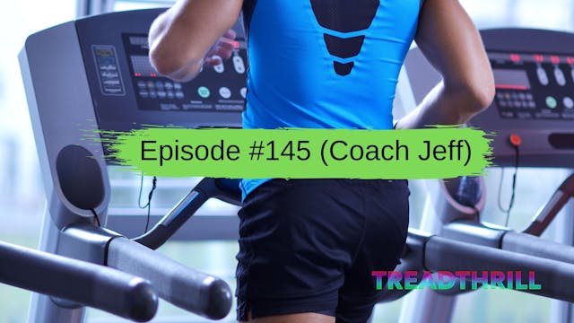 Episode 145 (Coach Jeff)