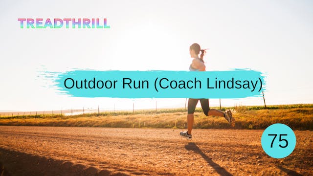 Outdoor Run 75 (Coach Lindsay)