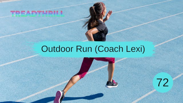 Outdoor Run 72 (Coach Lexi)