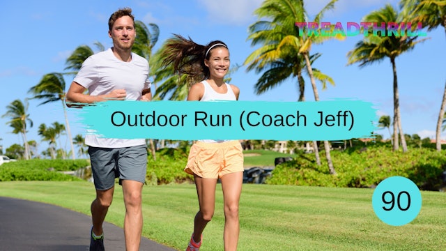 Outdoor Run 90 (Coach Jeff)
