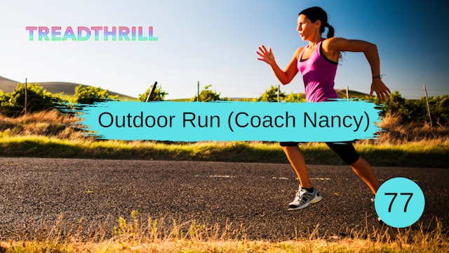Outdoor Run 77 (Coach Nancy)