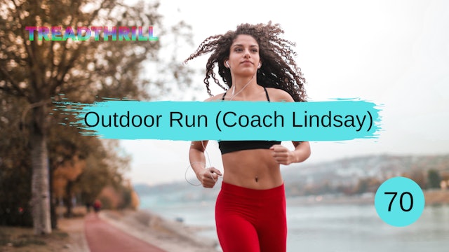 Outdoor Run 70 (Coach Lindsay) 