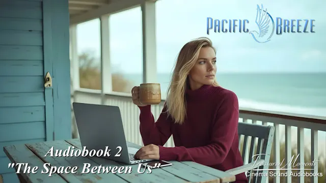 Pacific Breeze Audiobook 2 - "The Space Between Us "