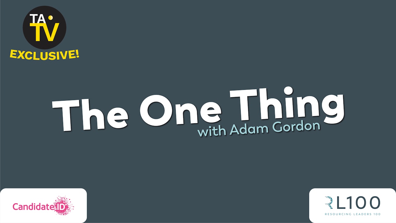 The One Thing... with Adam Gordon