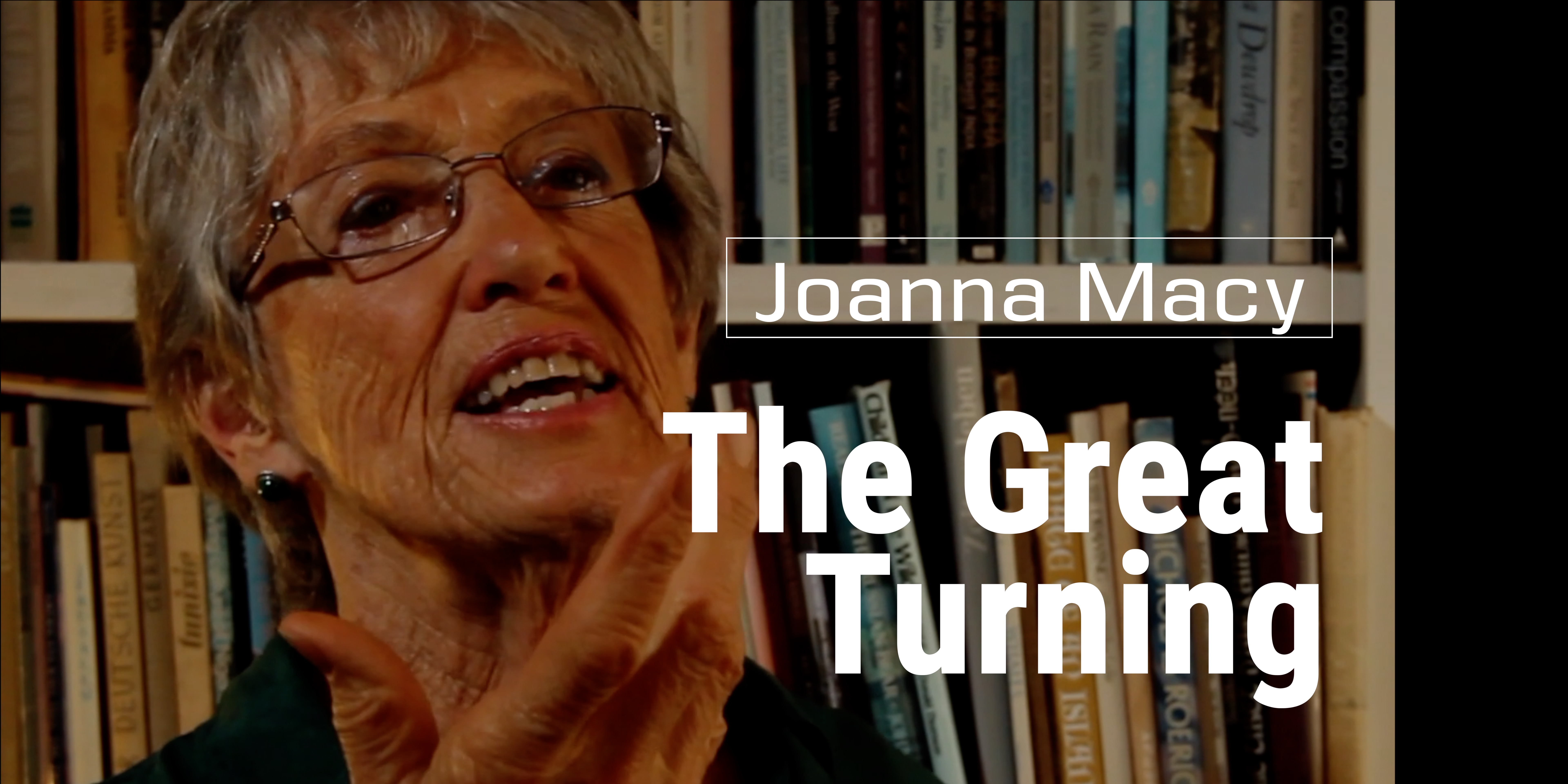 The Great Turning with Joanna Macy