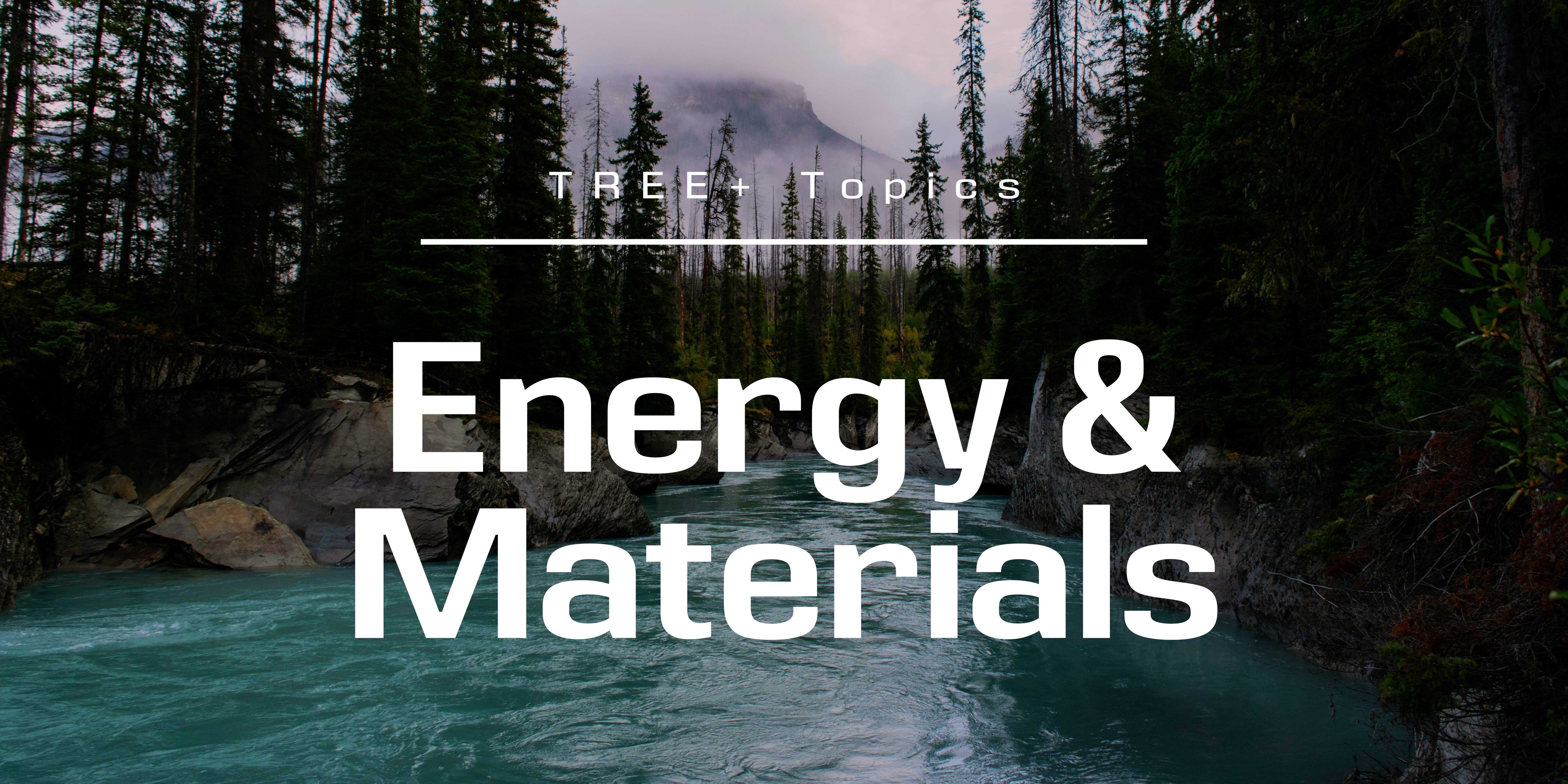 Energy & Materials