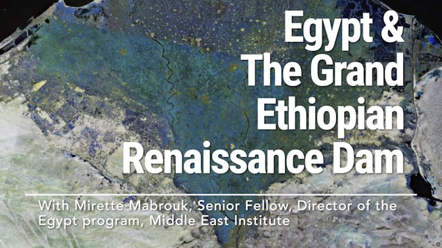 Egypt & The Grand Ethiopian Renaissance Dam (GERD)