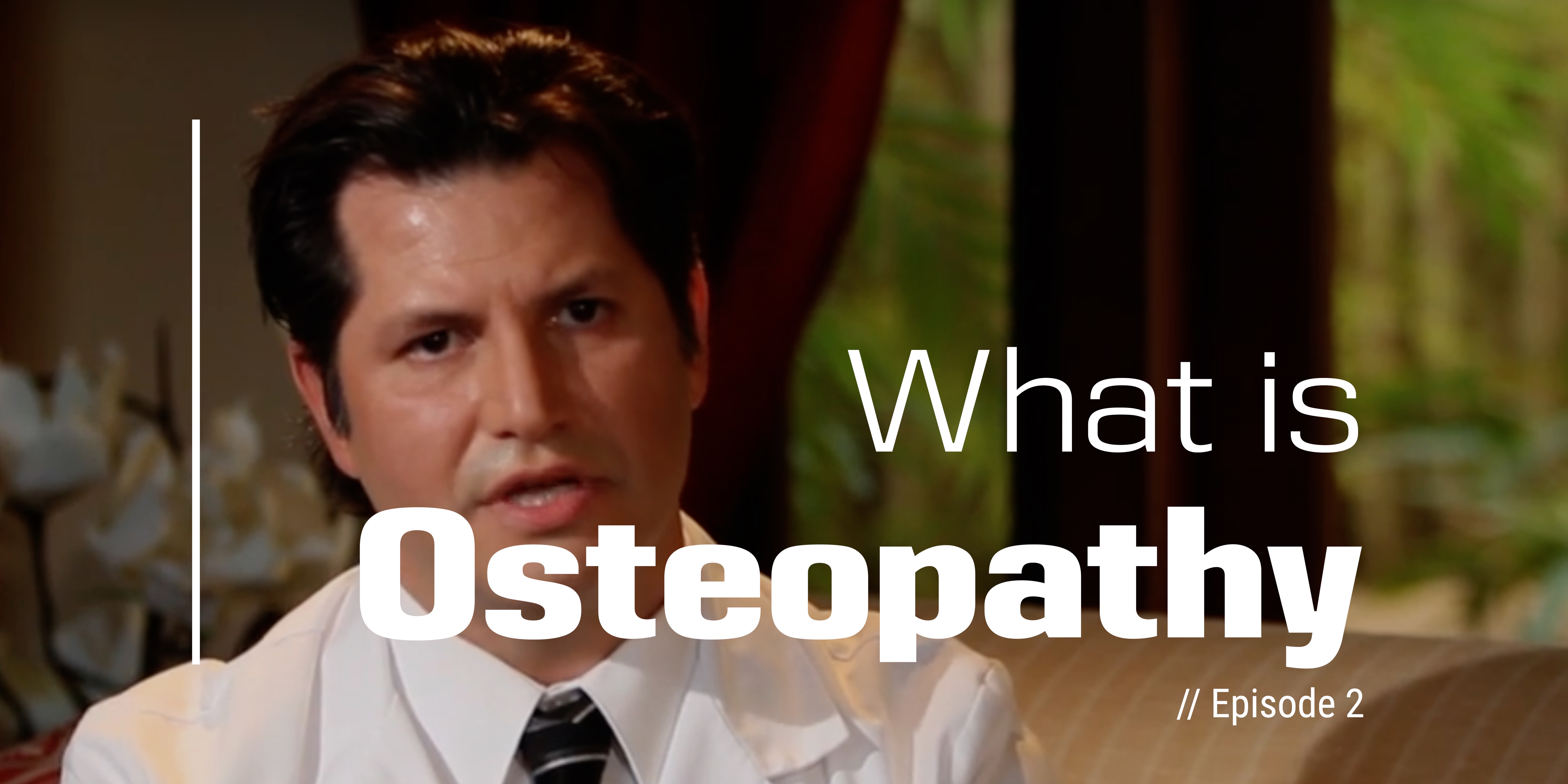 The Practice of Osteopathy – What is it