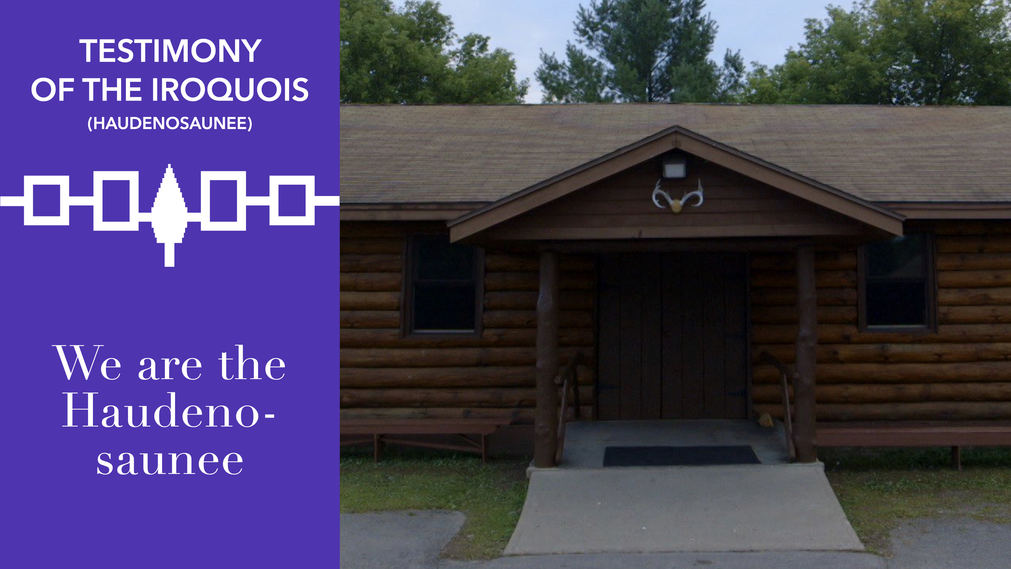 We are the Haudenosaunee