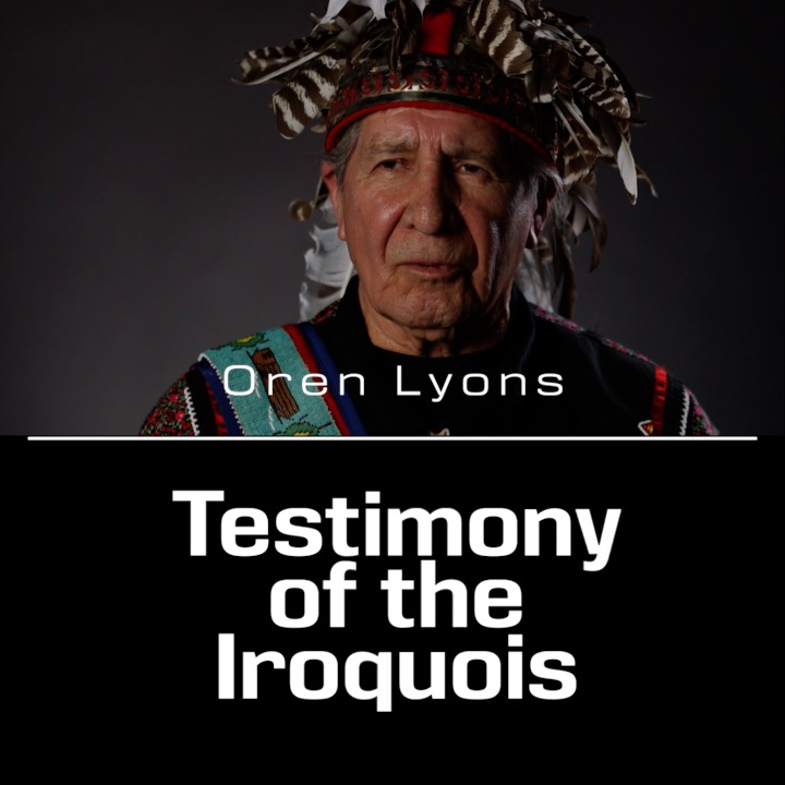 Testimony of the Iroquois – Haudenosaunee